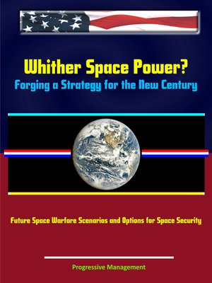 cover image of Whither Space Power? Forging a Strategy for the New Century